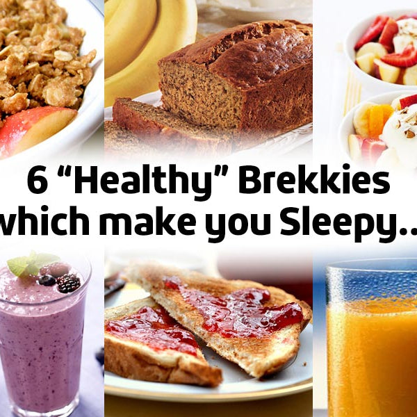 6 “Healthy” Brekkies which make you Sleepy - PBCo.